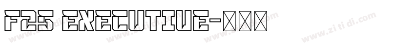 f25 executive字体转换